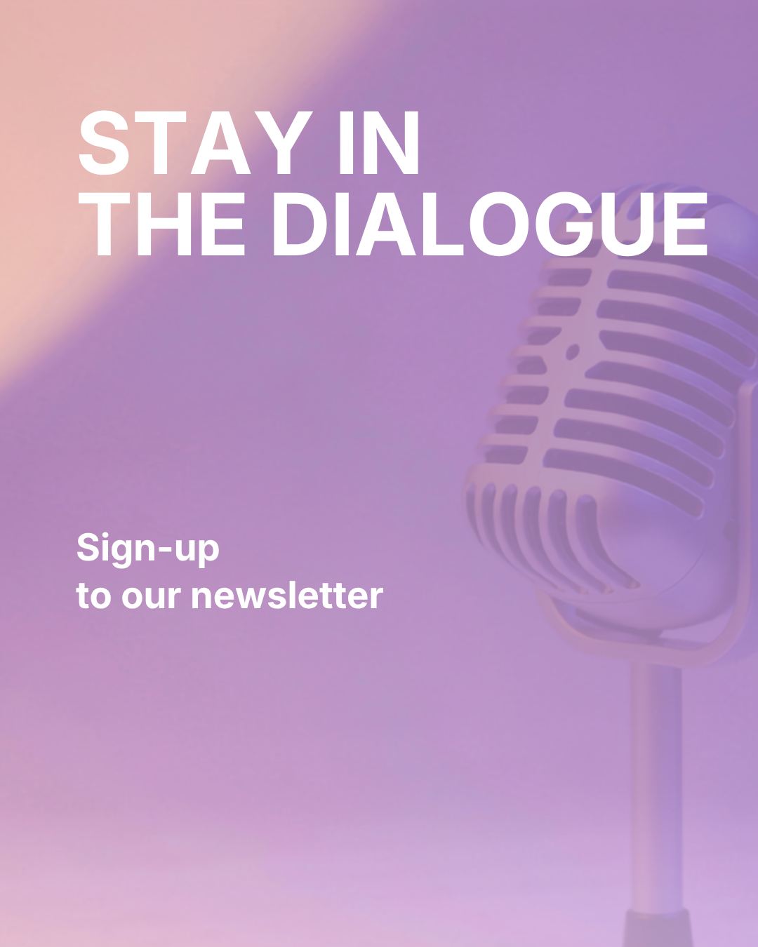 STAY IN THE DIALOGUE